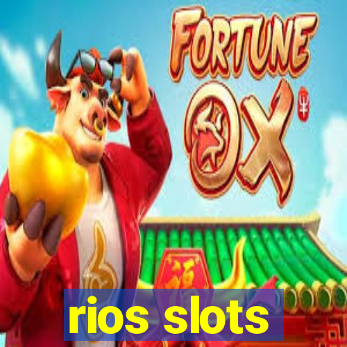 rios slots